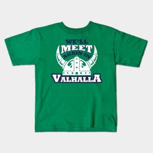 We'll meet again in Valhalla (white) Kids T-Shirt